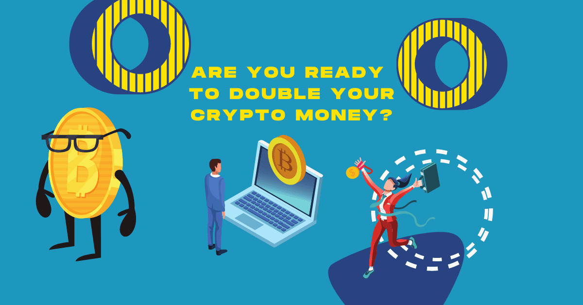 How can I double my money using crypto