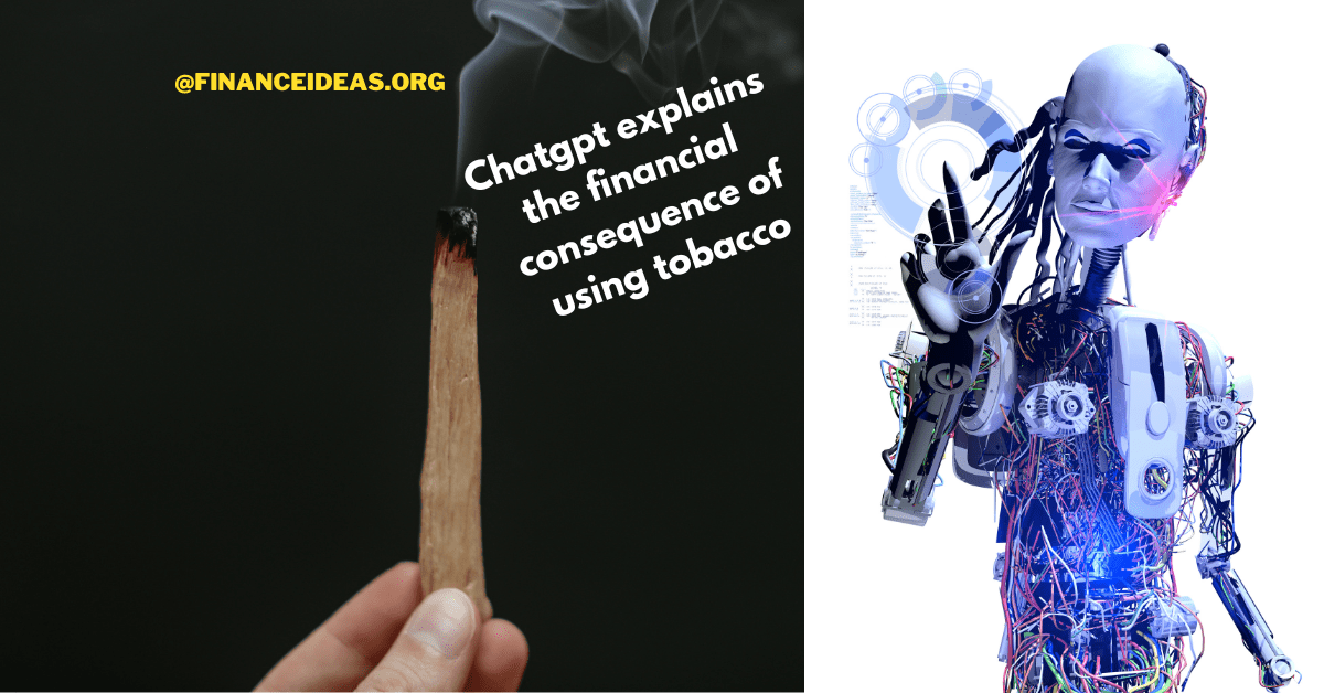Chatgpt explains financial consequence of using tobacco, chatgptai for personal finance, tobaccos negative effect on personal finance