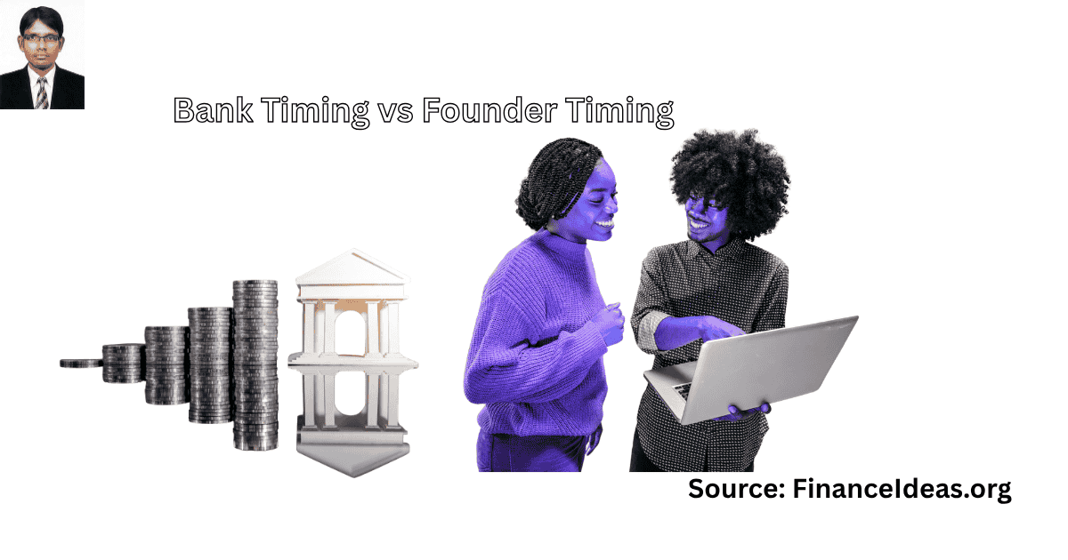 Bank timing vs founder timing